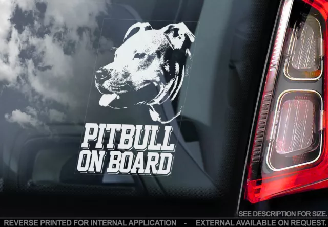 Pitbull - Pegatina para ventana de coche - American Terrier perro a bordo letrero arte regalo - TIPO 1
