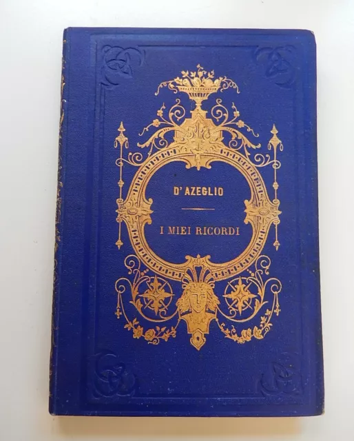 Massimo D'Azeglio - I MIEI RICORDI (Paolo Carrara 1877) 3° Edizione! Torelli