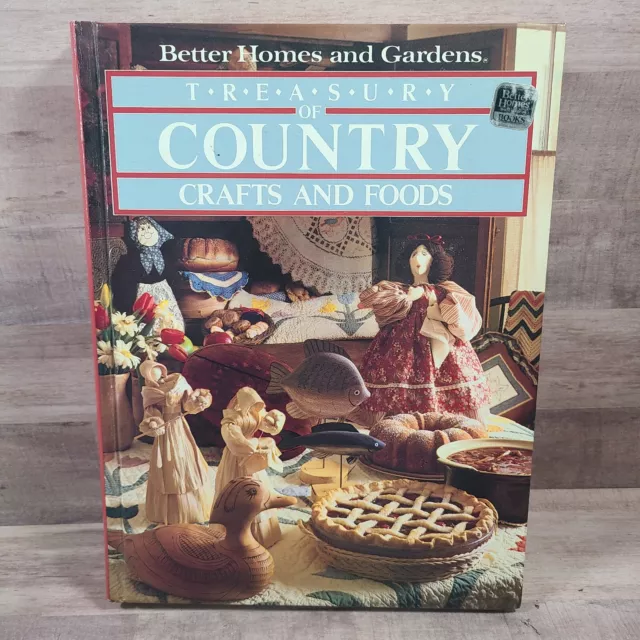 Better Homes & Gardens Treasury of Country Crafts & Foods 1983 Hardcover Book