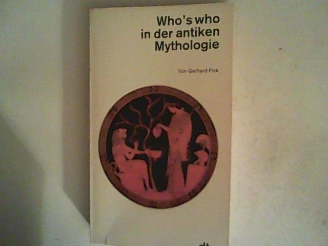 Who's In WHO'S WHO IN der antiken Mythologie Fink, Gerhard: EUR 6,50 - PicClick IT
