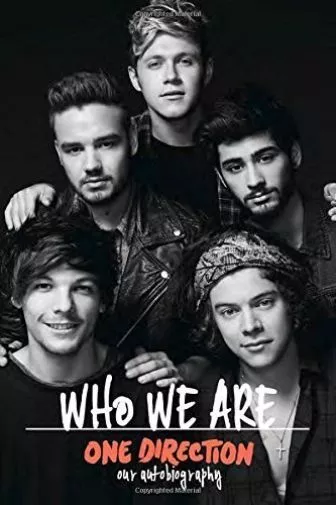 One Direction: Who We Are: Our Official Autobiography by One Direction...