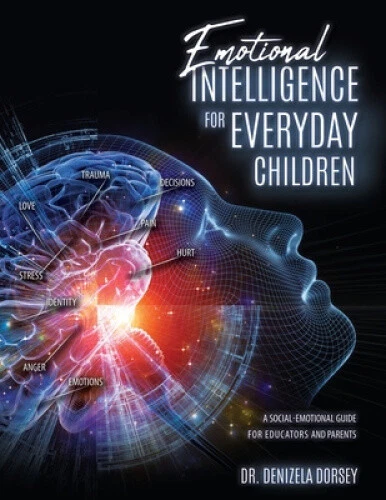 EMOTIONAL INTELLIGENCE FOR Everyday Children: A Social-Emotional Guide ...