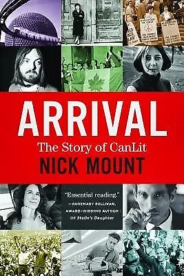 Arrival: The Story of Canlit by Mount, Nick -Paperback