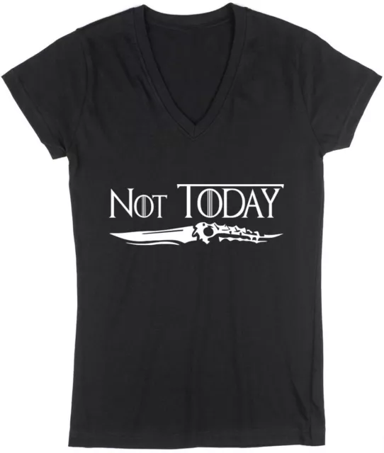 V-NECK Ladies Arya Stark Game of Thrones "NOT TODAY" GOT Shirt