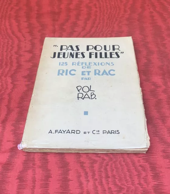 Pas Pour Jeunes Filles 125 Réflexions De Ric Et Rac par Pol Rab 1930 Fayard