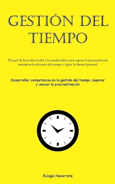 GESTIN DEL TIEMPO: El papel de la productividad y la autodisciplina ...