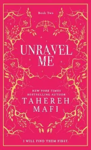 Tahereh Mafi Unravel Me (Relié) Shatter Me (PRESALE 2024-05-09)