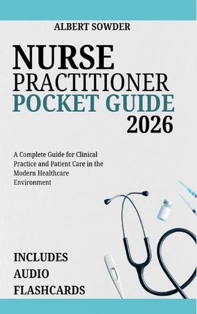 NURSE PRACTITIONER POCKET Guide 2026: A Complete Guide for Clinical ...