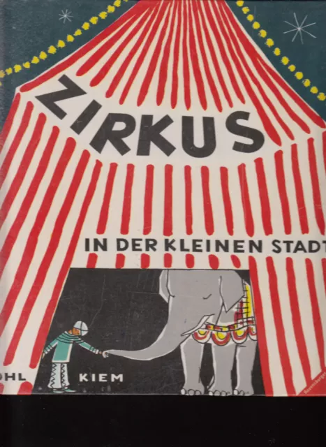 Edith Kiem. Zirkus in der kleinen Stadt. 1958