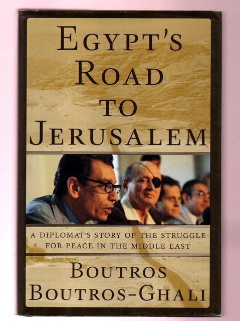 EGYPT'S ROAD TO Jerusalem - Boutros Boutros Ghali - Signed, 1st £35.32 ...