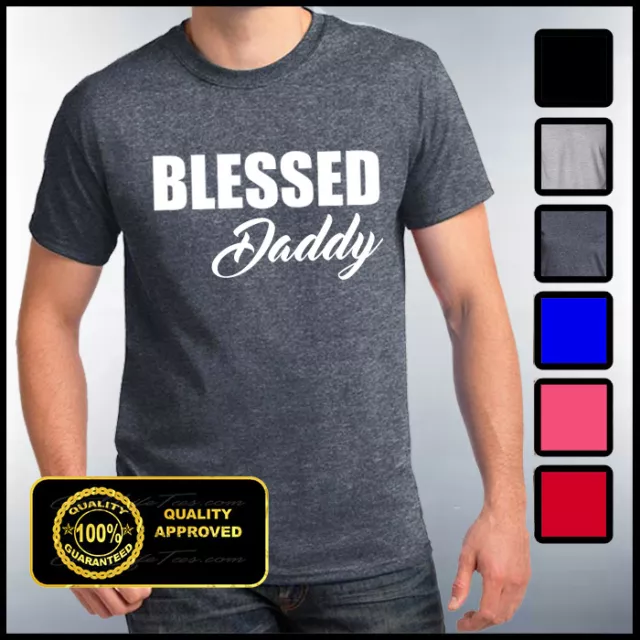 BLESSED DADDY SHIRT, Baby Daddy T-shirt, Gifts For Dad, Best Dad Ever Tee