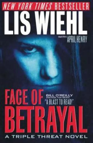 Face of Betrayal; Triple Threat Seri- 9781595548177, Lis W Wiehl, paperback, new