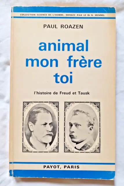 Animal Mon frère Toi : Histoire de Freud et Tausk par Roazen Payot Psychologie