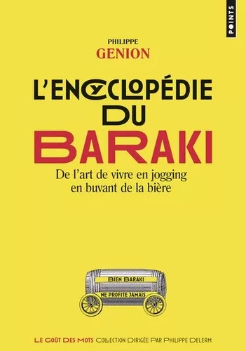 L'Encyclopédie du Baraki: De lart de vivre en jogging en buvant de la bière