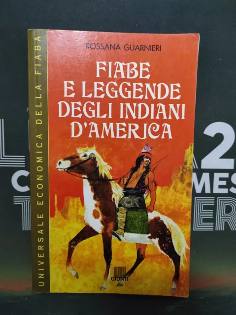 Rossana Guarnieri - Fiabe e leggende degli indiani d'America - Giunti