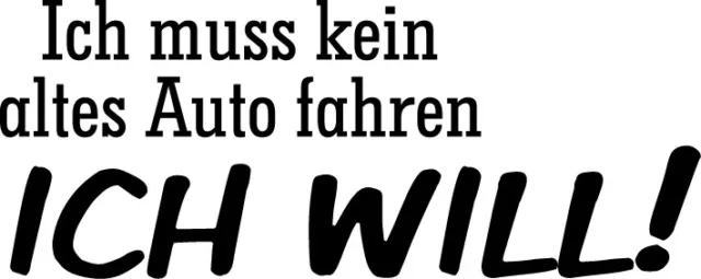 Aufkleber Ich muss kein altes Auto fahren Oldtimer Auto Aufkleber Sticker Tattoo