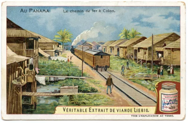 CHROMO. LIEBIG. AU PANAMA . le chemin de fer à Colon. S . 833 . 1905