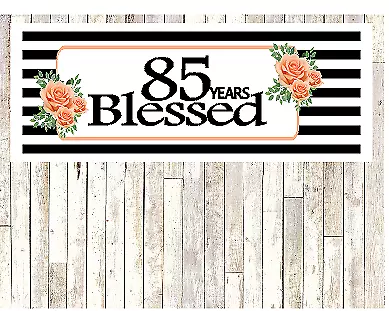 Number 85- 85th Birthday Anniversary Party Blessed Years Wall Decoration Banner