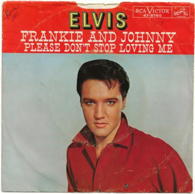 ELVIS PRESLEY ~ FRANKIE AND JOHNNY/PLEASE DON'T STOP LOVING ME 1966 RCA 7' w/PS