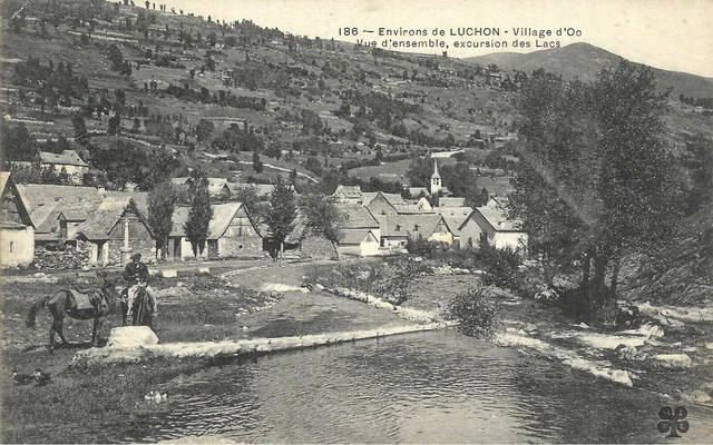 CPA Environs de Luchon ""Village d'Oô - Overview - Excursion of the lakes"" 2