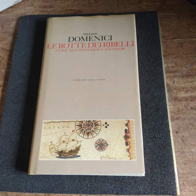 Viviano Domenici- Le Rotte Dei Ribelli - Corriere Della Sera -2004