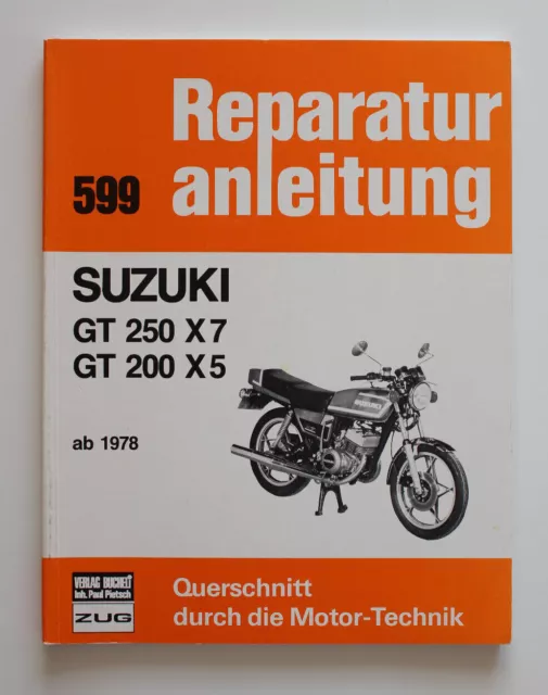 Reparaturanleitung Suzuki GT250 X7 GT200 X5 Bucheli 599 Pflege Wartung