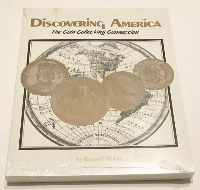 Discovering America - The Coin Collecting Connection by Russell Rulau - 1989 NEW