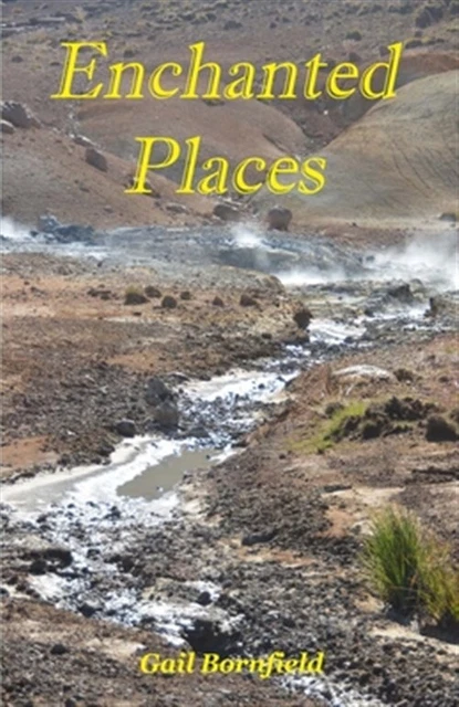 Enchanted Places, Paperback by Bornfield, Gail, Brand New, Free shipping in t...