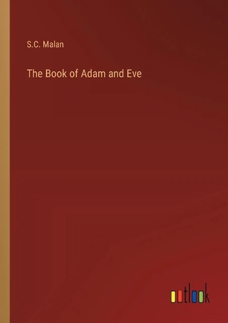 THE BOOK OF Adam and Eve by S.C. Malan Paperback Book $126.49 - PicClick AU