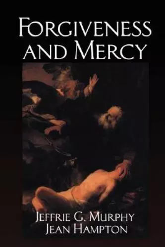 Forgiveness and Mercy by Murphy, Jeffrie G.; Hampton, Jean