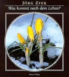 Was kommt nach dem Leben? von Zink, Jörg | Buch | Zustand sehr gut