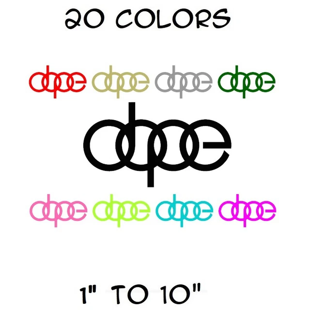 Dope Sticker Vinyl Decal Window Car Audi JDM Euro Drift Illest Stance A4 S4