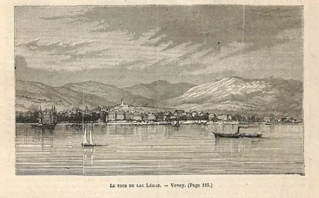 Le Tour Du Lac Léman / Vue De Vevey (Ch) Gravure Engraving 1882