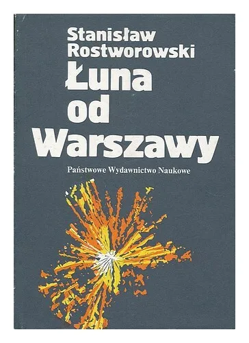 ROSTWOROWSKI, STANISLAW Luna od Warszawy / Stanislaw Rostworowski [Language: Pol