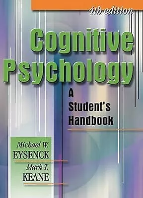 Cognitive Psychology: A Students Handbook, 4th Edition, Keane, Mark T. & Eysenck