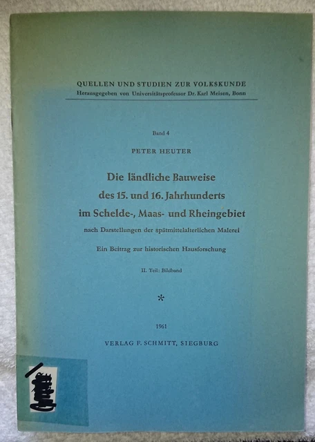 Ländliche Bauweise 15.u.16.Jhdt. im Schelde- Maas- Rhein-Gebiet Bildband
