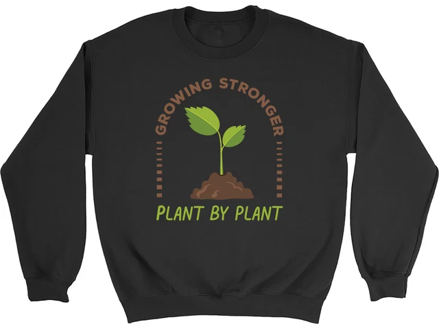 Growing Stronger Sweatshirt Mens Women Plant by Plant Vegan Veganism Gift Jumper