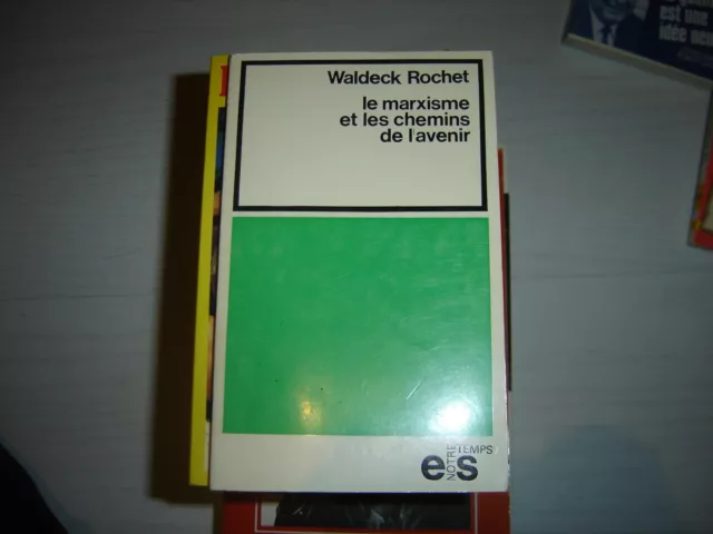 le marxisme et les chemins de l'avenir Waldeck Rochet PCF URSS Communisme