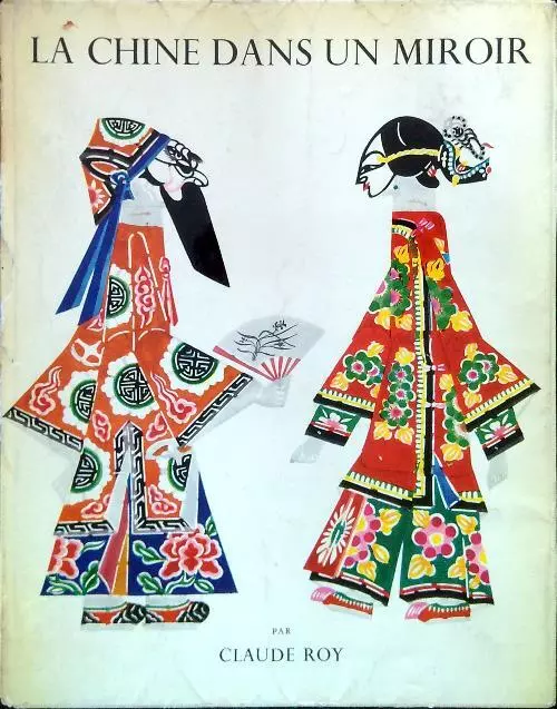 La Chine Dans Un Miroir  Roy Claude Editions Clairefontaine 1953