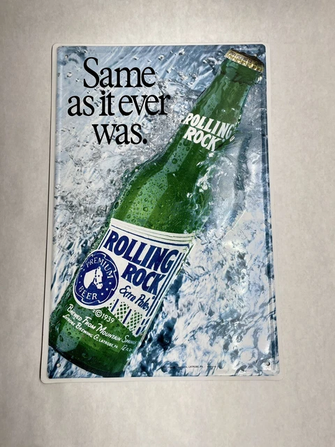 Rolling Rock Metal Sign 18” x 12” Latrobe Brewing Co PA Same As It Ever Was 1991