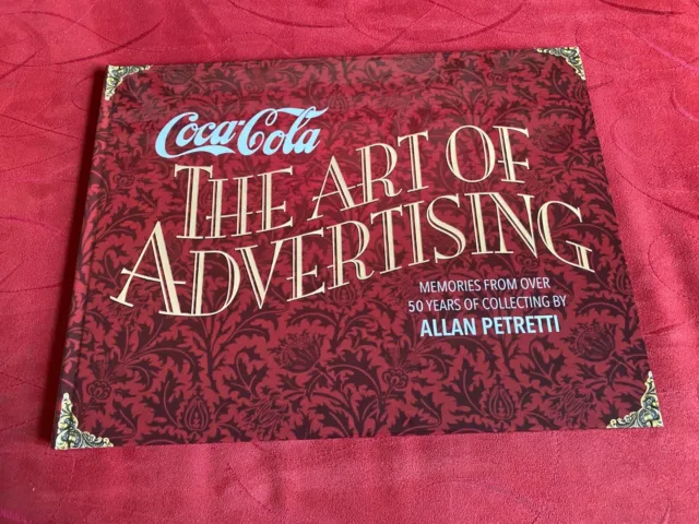 Coca Cola The Art Of Advertising Allan Petretti Prototype Hard Cover Book