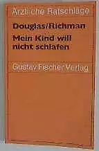 Mein Kind will nicht schlafen. Förderung und Formung des Schlafverhaltens Buch