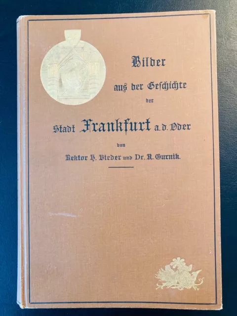 1899 * Buch Stadt Frankfurt  Oder von Gurnik / Bieder 184 Seiten Brandenburg FFO