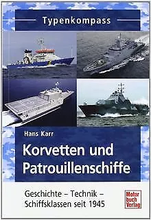 Korvetten und Patrouillenschiffe: Geschichte - Tech... | Buch | Zustand sehr gut