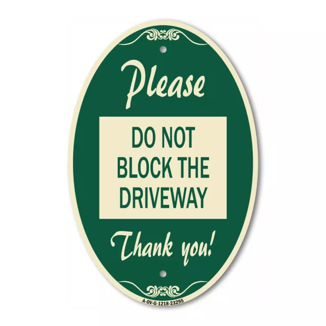 Please Do Not Block the Driveway Thank You! 12" x 18" Green Aluminum Oval Sign