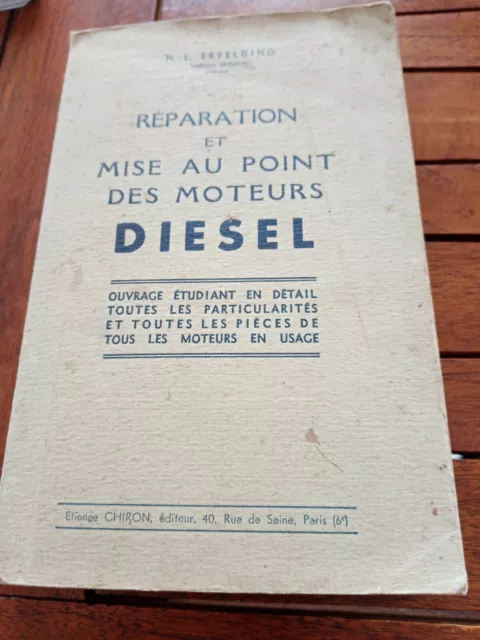 REPARATION ET MISE AU POINT DES MOTEURS DIESEL Erpelding - Chiron 1940