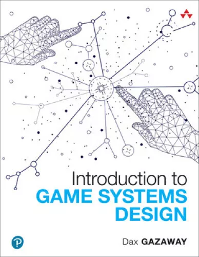 Introduction to Game Systems Design (Game Design) by Gazaway, Dax