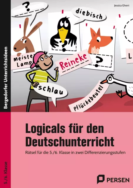 Logicals für den Deutschunterricht - 5./6. Klasse Jessica Gherri