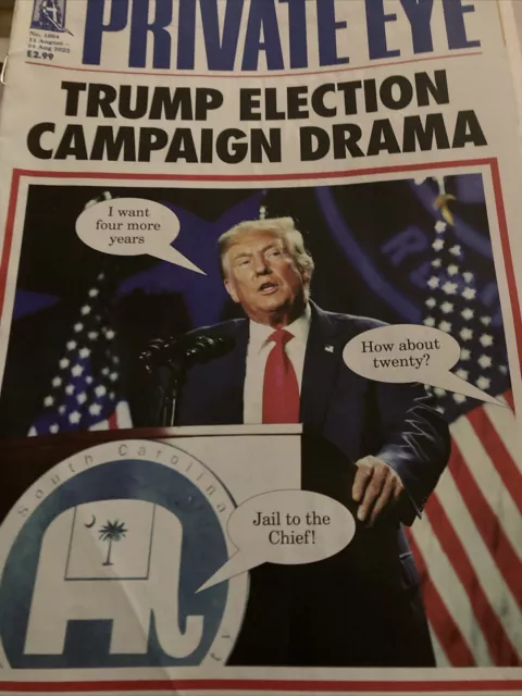 Private Eye magazine 1604 11 August 2023 Donald Trump Election