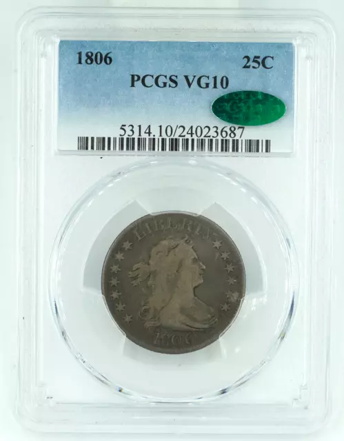 1806 PCGS & CAC VG10 Draped Bust Quarter